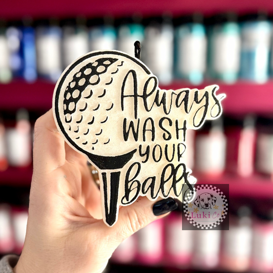 Golfer Always Wash Your Balls Car Freshie